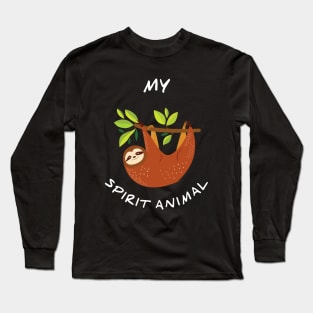 Sloth is my Spirit Animal Long Sleeve T-Shirt